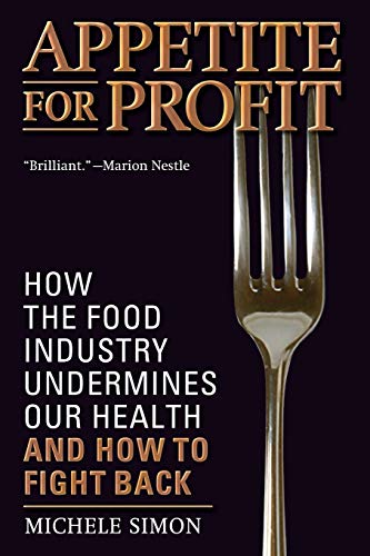 cover image Appetite for Profit: How the Food Industry Undermines Our Health and How to Fight Back