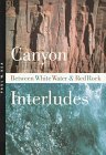 cover image Canyon Interludes: Between White Water and Red Rock