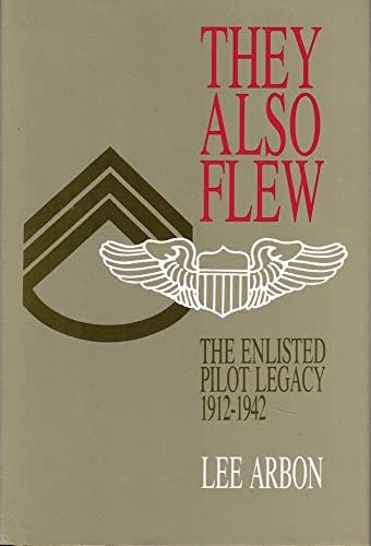 cover image They Also Flew: The Enlisted Pilot Legacy, 1912-1942
