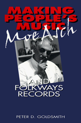 cover image Making People's Music: Moe Asch and Folkways Records