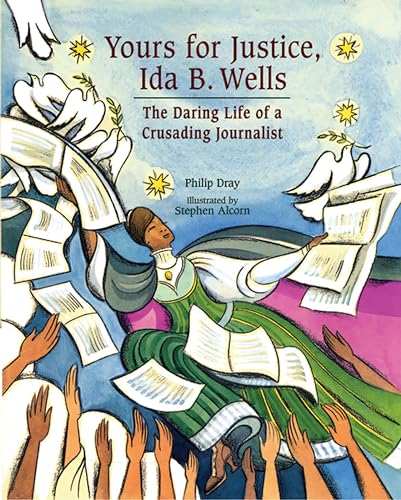 cover image Yours for Justice, Ida B. Wells: The Daring Life of a Crusading Journalist