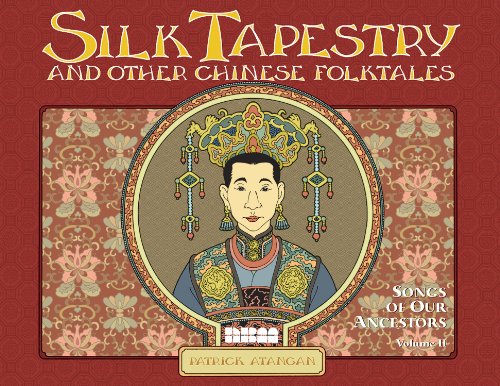 cover image Silk Tapestry and Other Chinese Folktales: Songs of Our Ancestors