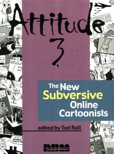 cover image Attitude 3: The New Subversive Online Cartoonists
