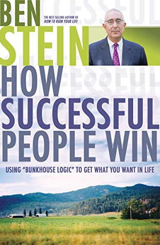 cover image How Successful People Win: Using Bunkhouse Logic to Get What You Want in Life