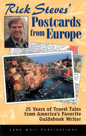 cover image Rick Steves' Postcards from Europe: 20 Years of Travel Tales from American's Foremost Guidebook Author