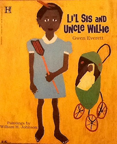cover image Li'l Sis and Uncle Willie: A Story Based on the Life and Paintings of William H. Johnson