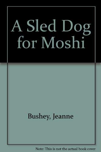 cover image A Sled Dog for Moshi