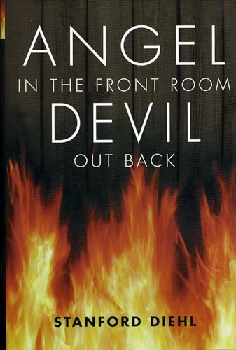 cover image ANGEL IN THE FRONT ROOM, DEVIL OUT BACK