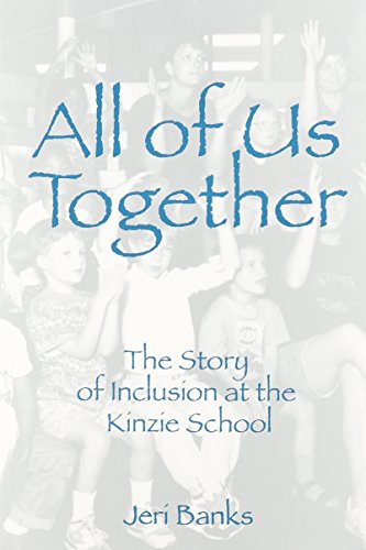 cover image All of Us Together: The Story of Inclusion at Kinzie School