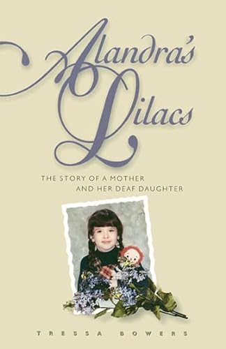 cover image Alandra's Lilacs: The Story of a Mother and Her Deaf Daughter