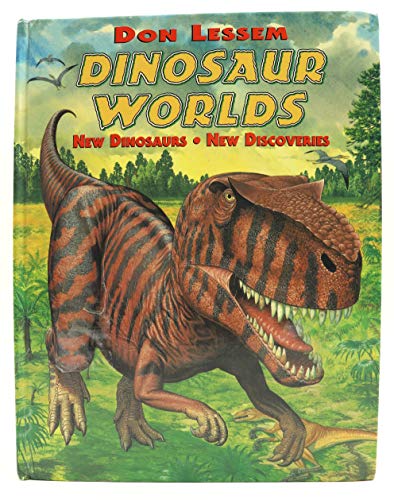 cover image Dinosaur Worlds: New Dinosaurs, New Discoveries
