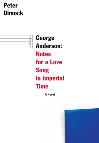 cover image George Anderson: Notes for a Love Song in Imperial Time