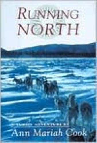cover image Running North: A Yukon Adventure