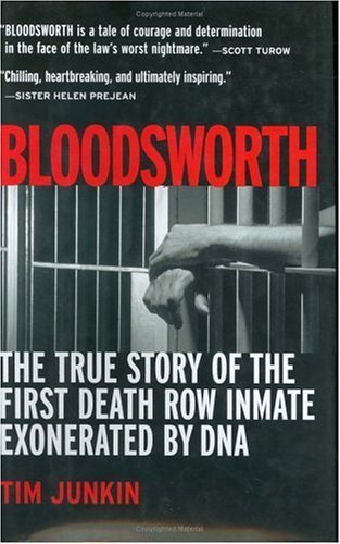 cover image BLOODSWORTH: The True Story of the First Death Row Inmate Exonerated by DNA