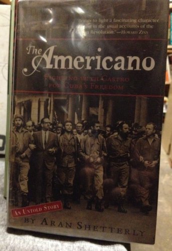 cover image The Americano: Fighting with Castro for Cuba’s Freedom