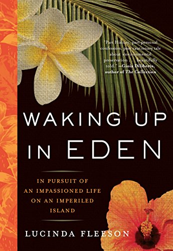 cover image Waking Up in Eden: In Pursuit of an Impassioned Life on an Imperiled Island