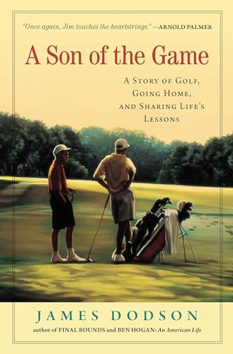 cover image A Son of the Game: A Story of Golf, Going Home, and Sharing Life's Lessons
