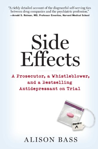 cover image Side Effects: A Prosecutor, a Whistleblower, and a Bestselling Antidepressant on Trial
