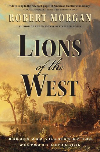 cover image Lions of the West: Heroes and Villains of Westward Expansion 