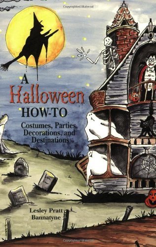 cover image 
A HALLOWEEN HOW-TO: Costumes, Parties, Decorations and Destinations