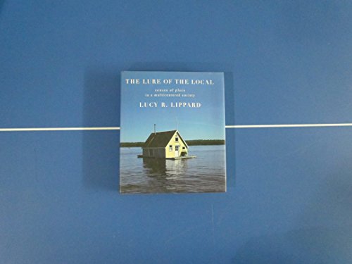 cover image The Lure of the Local: Senses of Place in a Multicentered Society