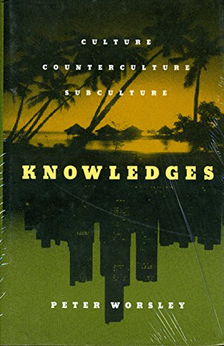 cover image Knowledges: Culture, Counterculture, Subculture