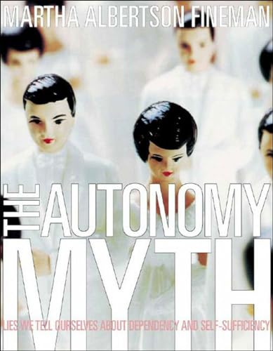 cover image The Autonomy Myth: A Theory of Dependency