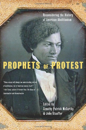cover image Prophets of Protest: Reconsidering the History of American Abolitionism