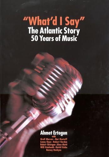 cover image WHAT'D I SAY: The Atlantic Story