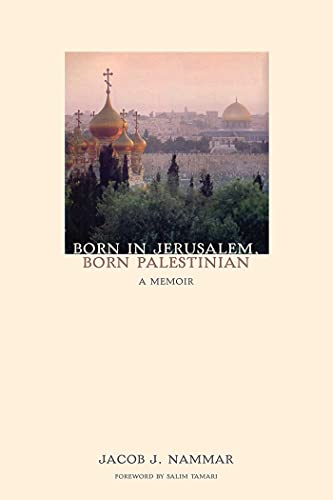 cover image Born in Jerusalem, Born Palestinian