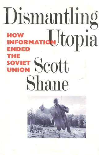 cover image Dismantling Utopia: How Information Ended the Soviet Union