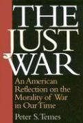 cover image The Just War: An American Reflection on the Morality of War in Our Time