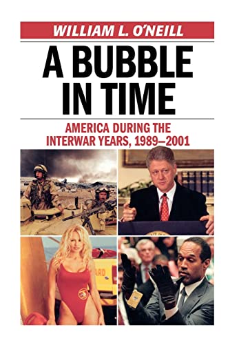cover image A Bubble in Time: America During the Interwar Years, 1989-2001