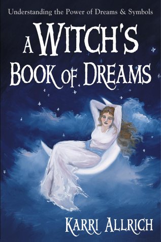 cover image A Witch's Book of Dreams: Understanding the Power of Dreams & Symbols