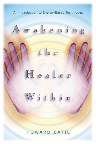 cover image Awakening the Healer Within: An Introduction to Energy-Based Techniques