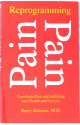 cover image Reprogramming Pain: Transform Pain and Suffering Into Health and Success