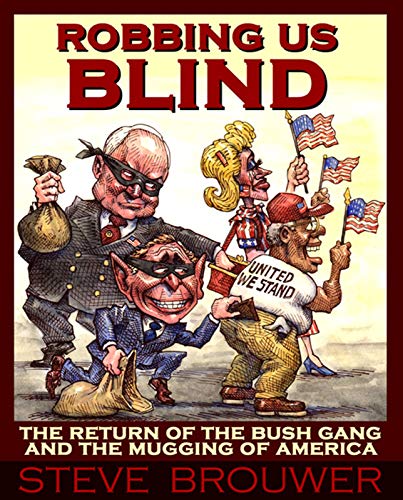 cover image ROBBING US BLIND: The Return of the Bush Gang and the Mugging of America