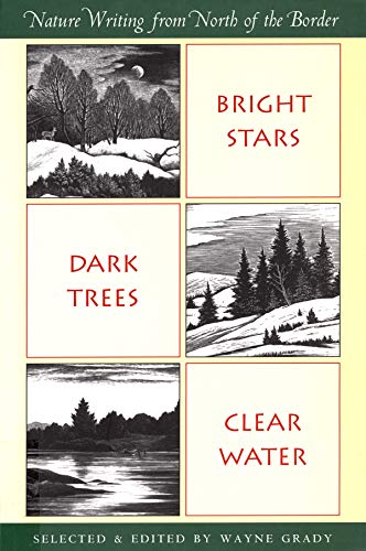 cover image Bright Stars, Dark Trees, Clear Water: Nature Writing from North of the Border