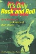 cover image It's Only Rock and Roll: An Anthology of Rock and Roll Short Stories