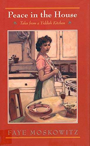 cover image PEACE IN THE HOUSE: Tales from a Yiddish Kitchen