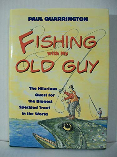 cover image Fishing with My Old Guy: The Hilarious Quest for the Biggest Speckled Trout in the World