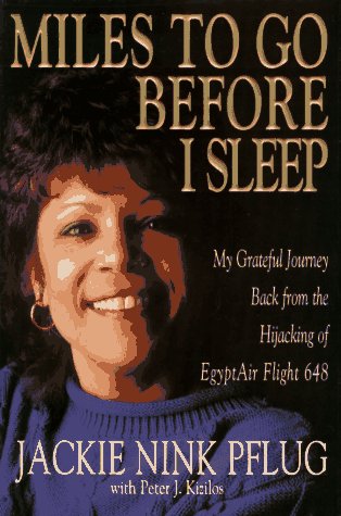 cover image Miles to Go Before I Sleep: My Grateful Journey Back from the Hijacking of Eqyptair Flight 648