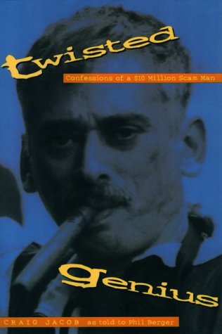 cover image Twisted Genius: Confessions of a $10 Million Scam Man