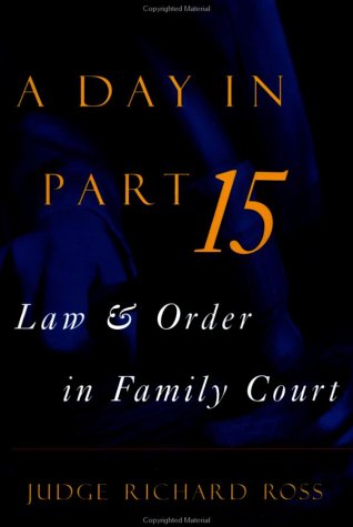 cover image A Day in Part 15: Law and Order in Family Court