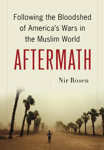 cover image Aftermath: Following the Bloodshed of America's Warsnin the Muslim World