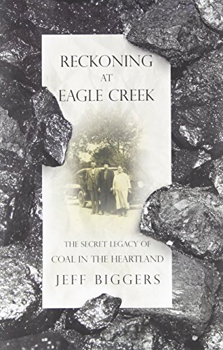 cover image Reckoning at Eagle Creek: The Secret Legacy of Coal in the Heartland