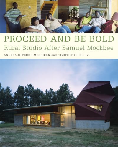 cover image PROCEED AND BE BOLD: Rural Studio After Samuel Mockbee