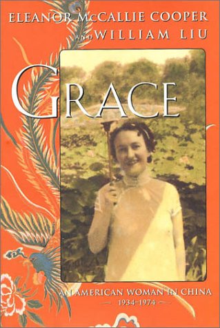 cover image GRACE: An American Woman in China: 1934–1974