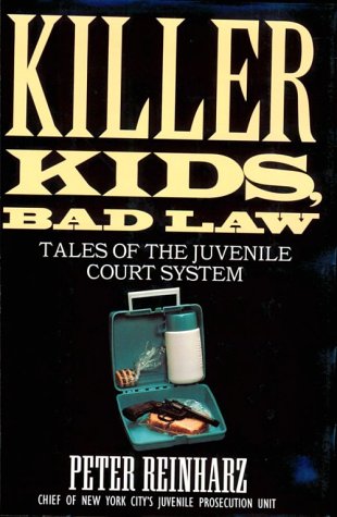 cover image Killer Kids, Bad Law: Tales of the Juvenile Court System
