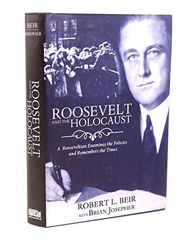 cover image Roosevelt and the Holocaust: A Rooseveltian Examines the Policies and Remembers the Times